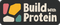 Build with protein