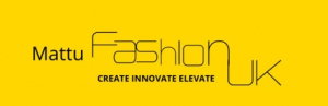 Mattu Fashion UK